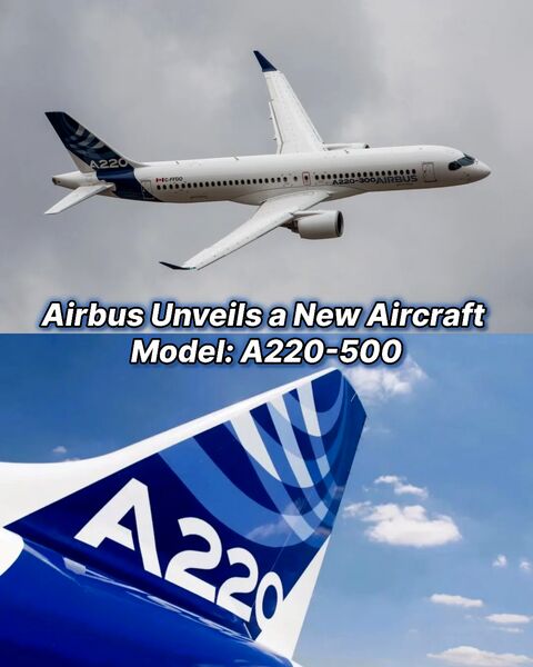 ایرباس در آستانه معرفی A220-500