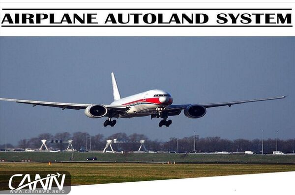 در مورد سیستم Autoland هواپیما بدانید