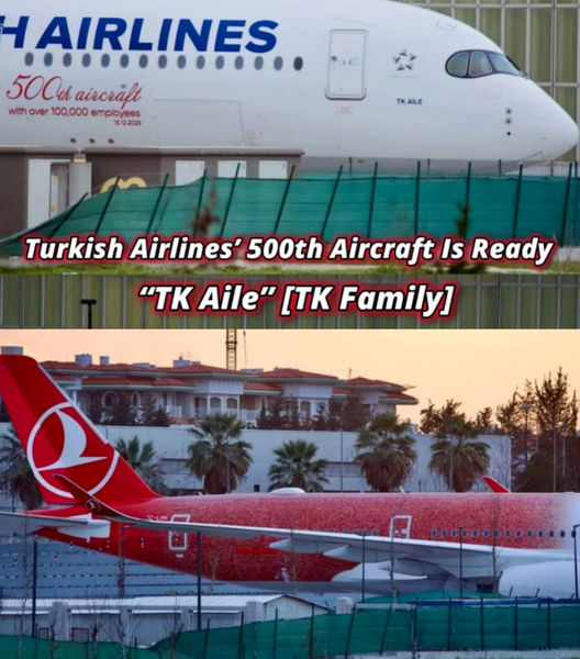 پانصدمین هواپیمای ترکیش ایرلاینز آماده ورود به ناوگان شد